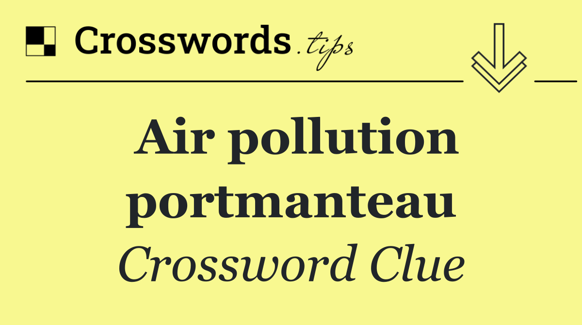 Air pollution portmanteau