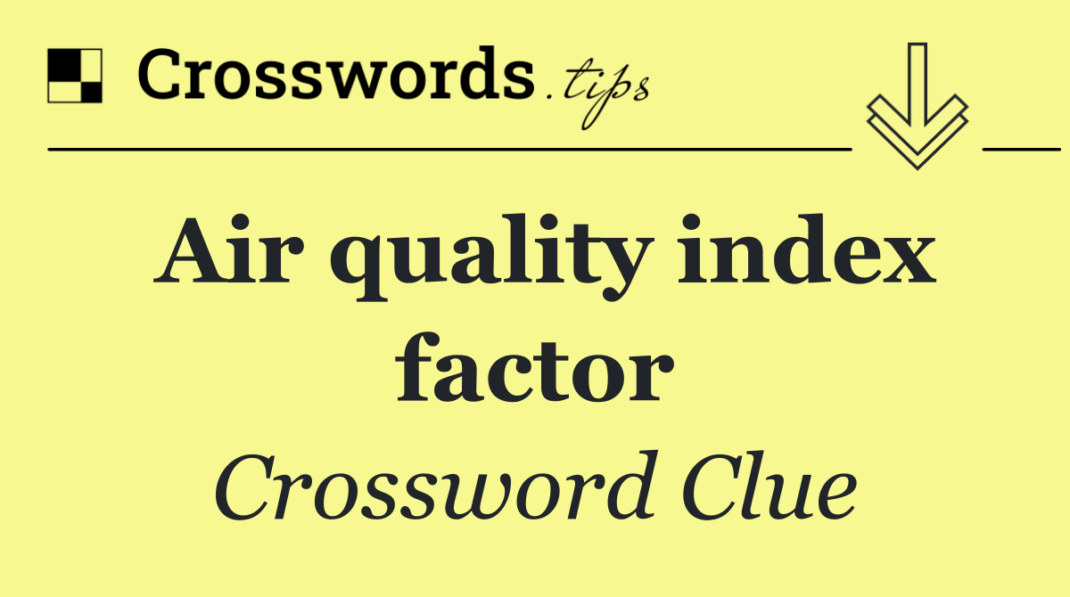 Air quality index factor