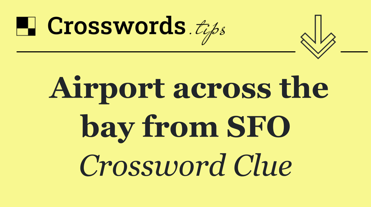Airport across the bay from SFO
