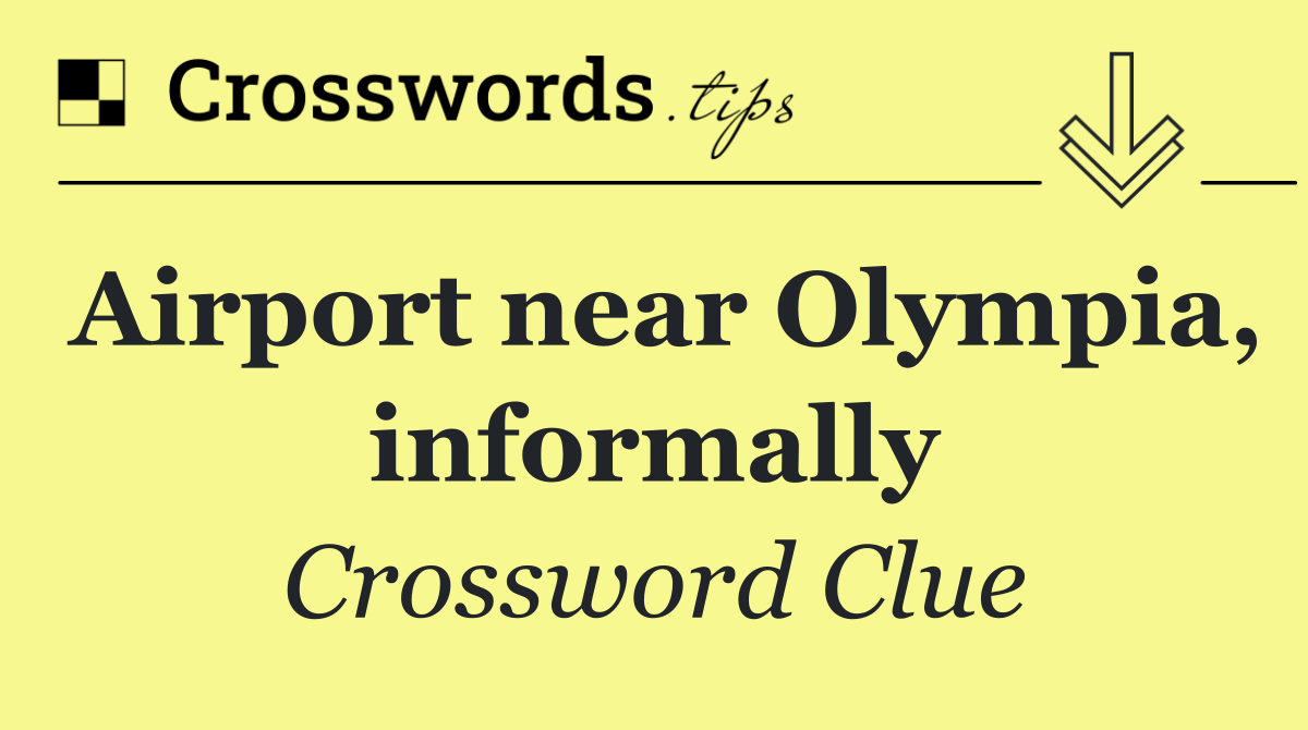 Airport near Olympia, informally