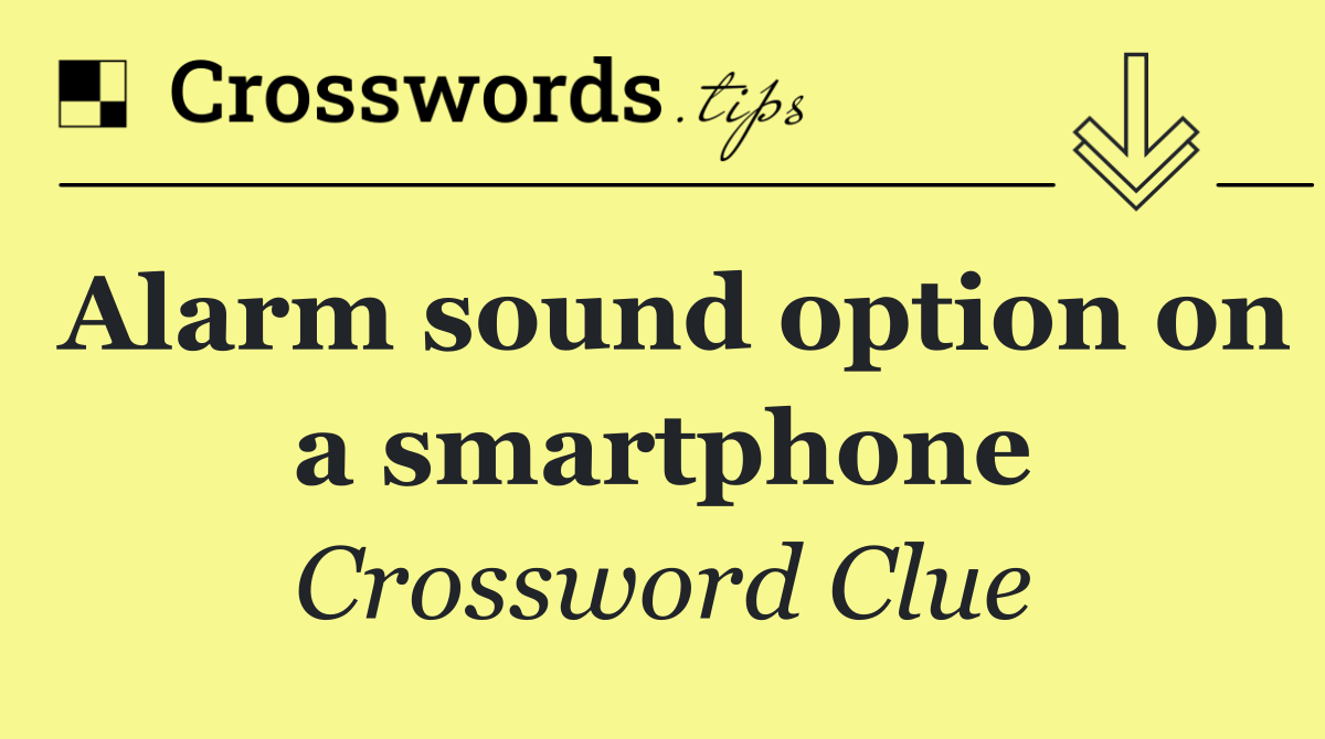 Alarm sound option on a smartphone