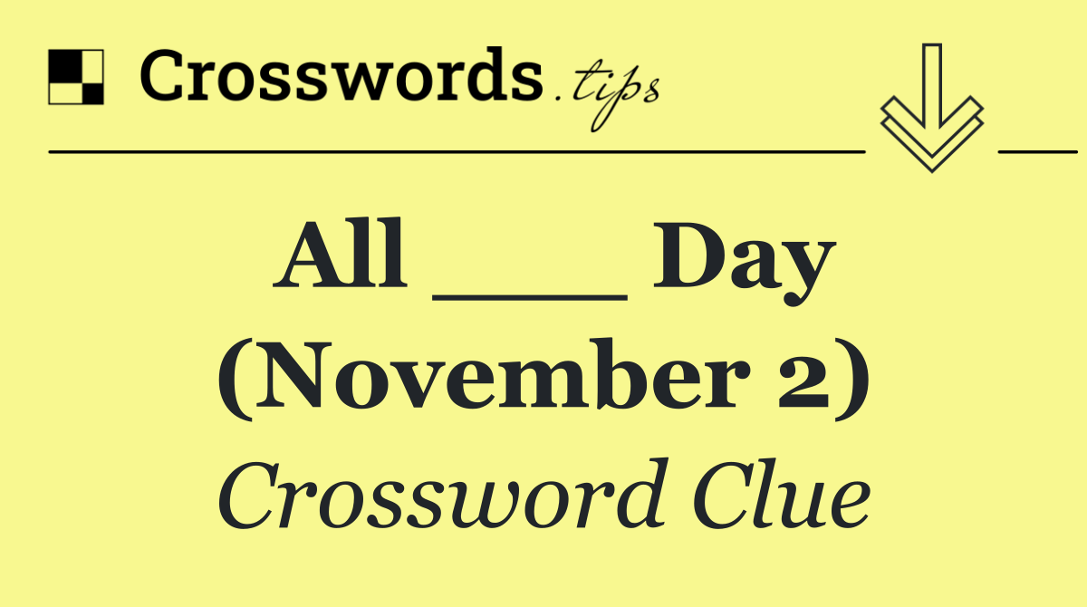 All ___ Day (November 2)