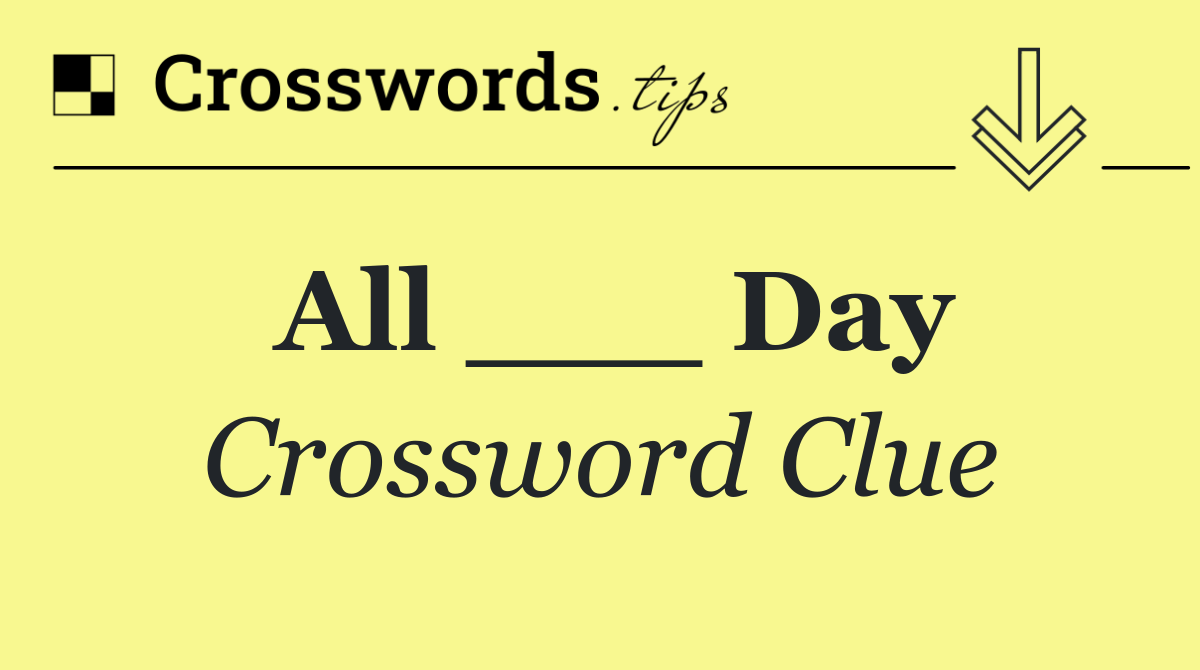 All ___ Day