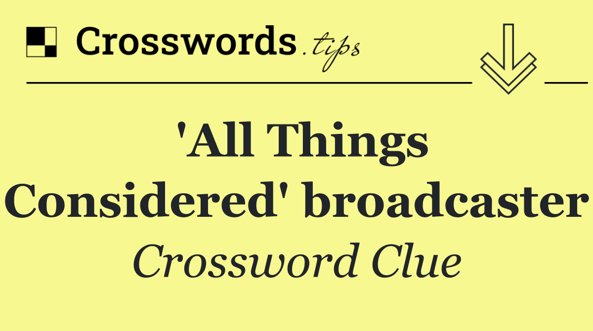 'All Things Considered' broadcaster