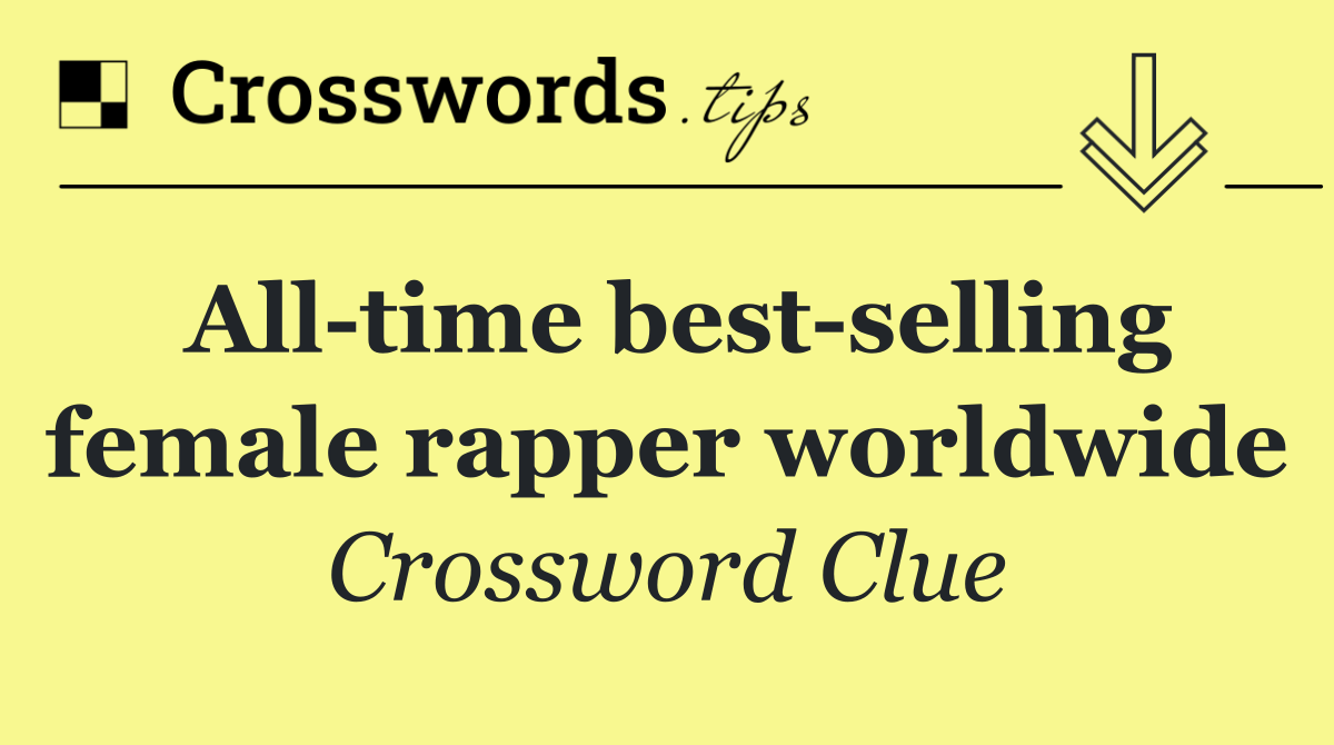 All time best selling female rapper worldwide
