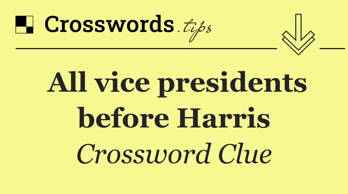 All vice presidents before Harris