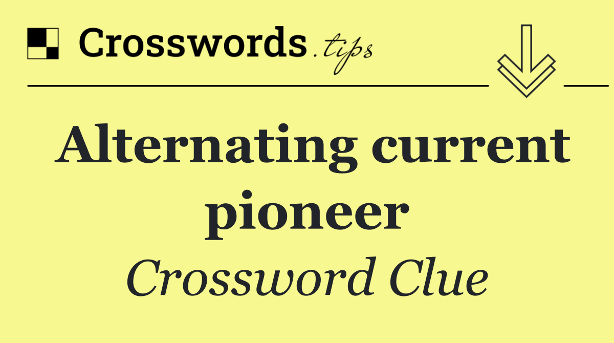 Alternating current pioneer