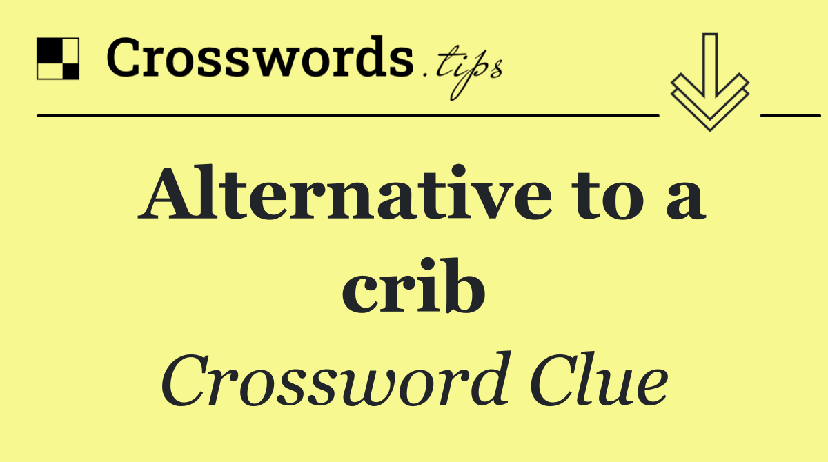 Alternative to a crib