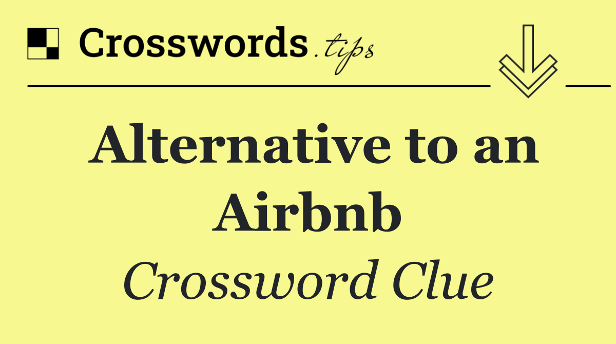 Alternative to an Airbnb