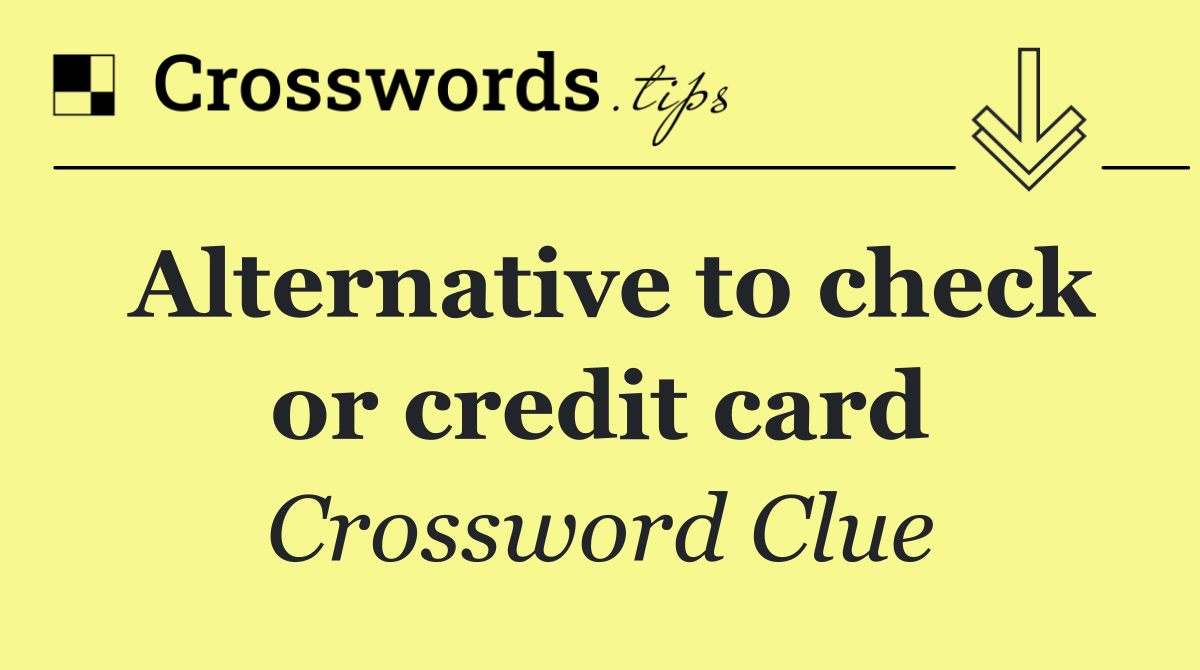 Alternative to check or credit card