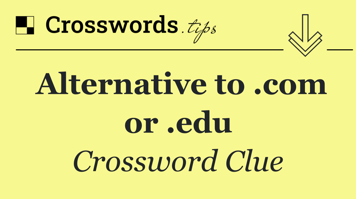 Alternative to .com or .edu
