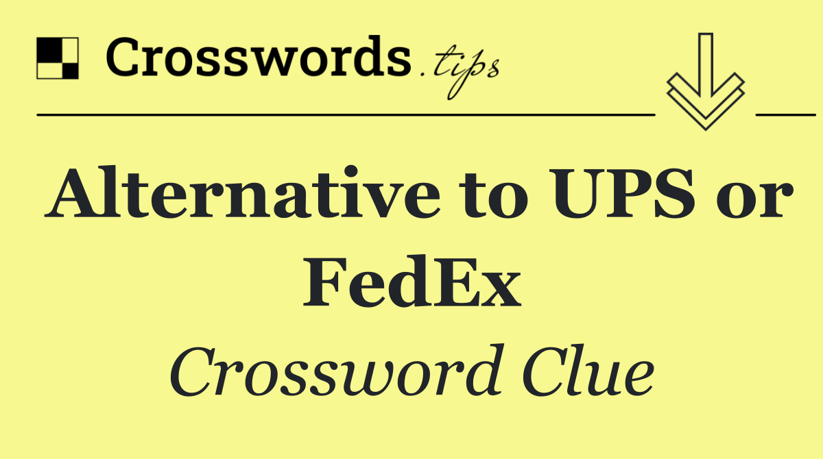 Alternative to UPS or FedEx