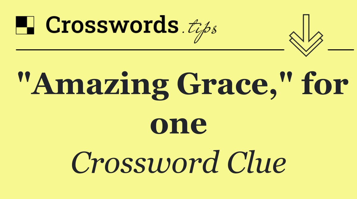 "Amazing Grace," for one