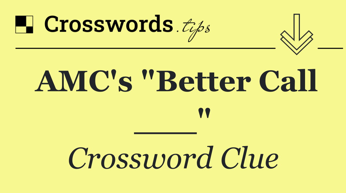 AMC's "Better Call ___"