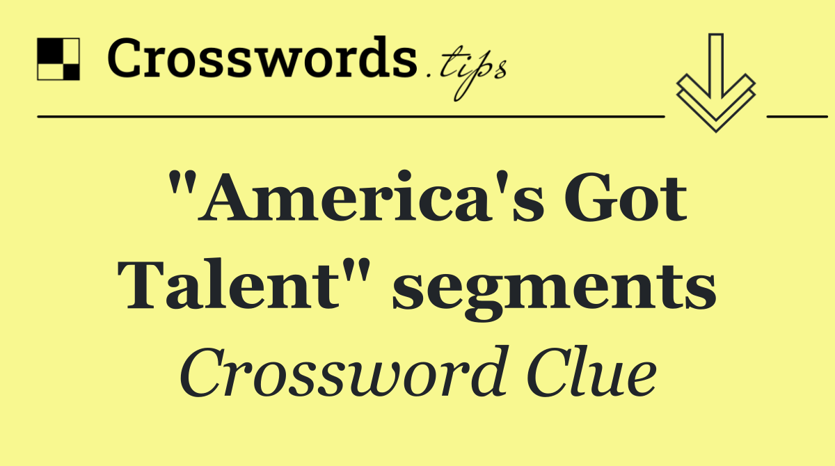 "America's Got Talent" segments