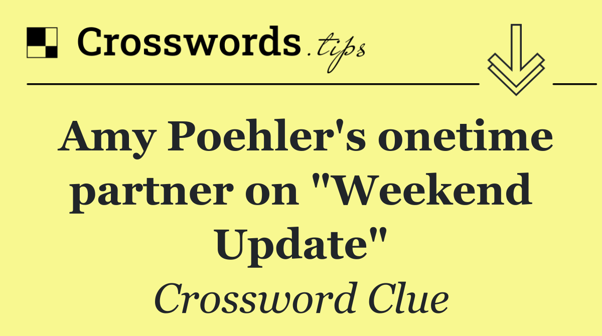 Amy Poehler's onetime partner on "Weekend Update"