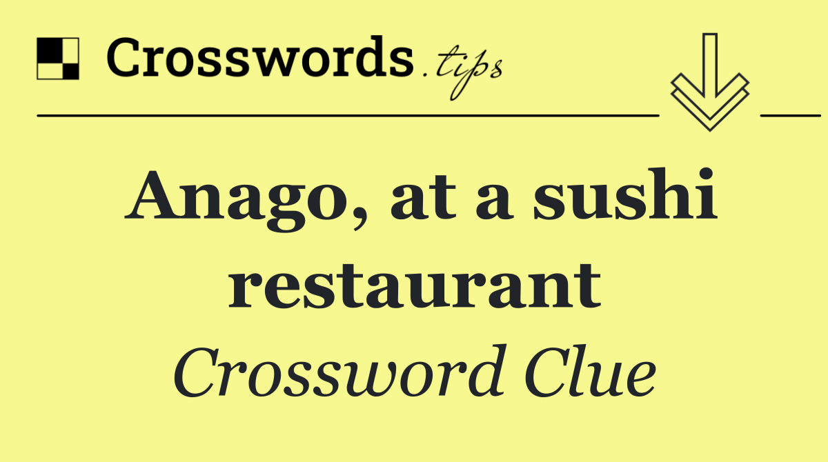 Anago, at a sushi restaurant