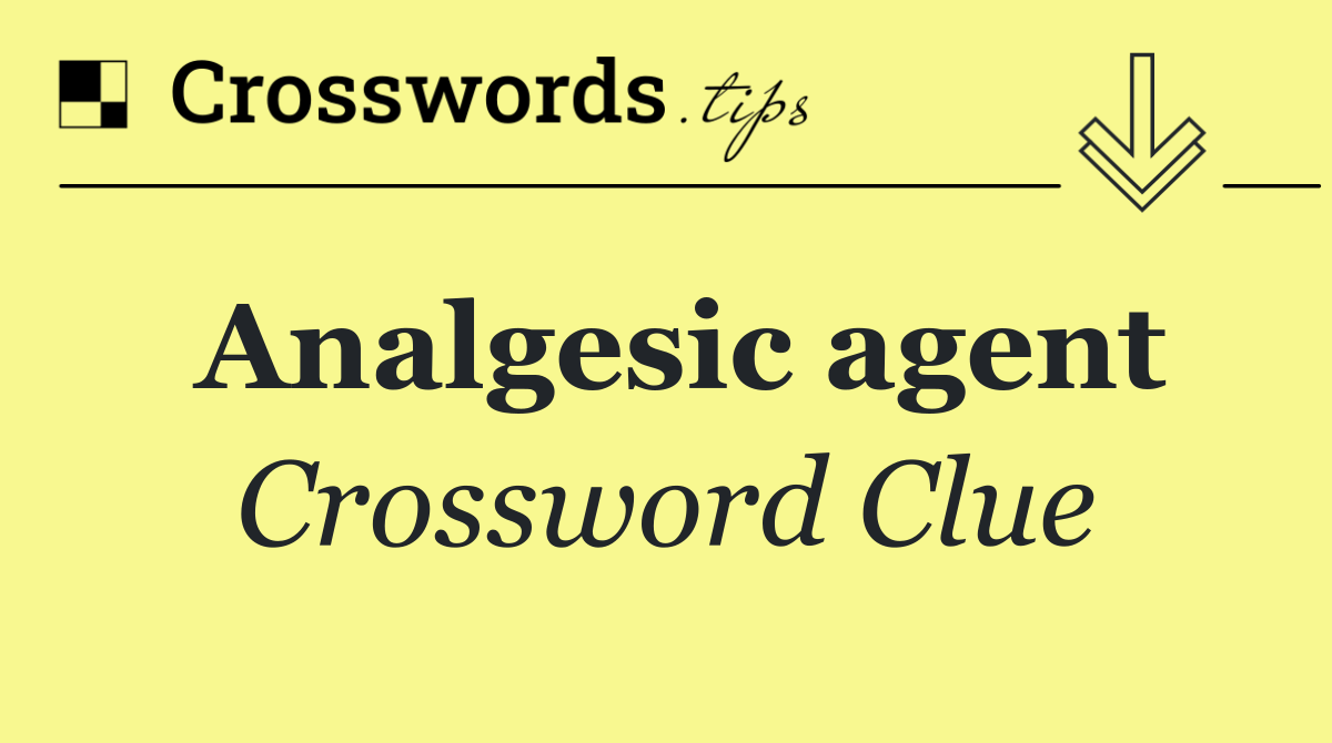 Analgesic agent