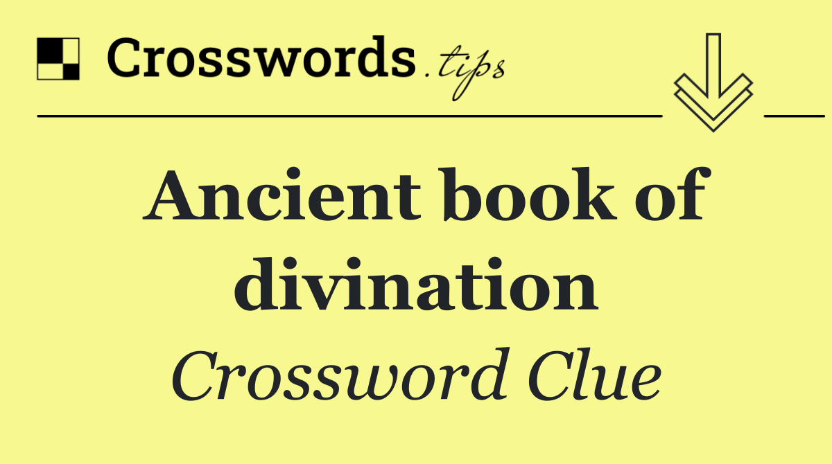 Ancient book of divination