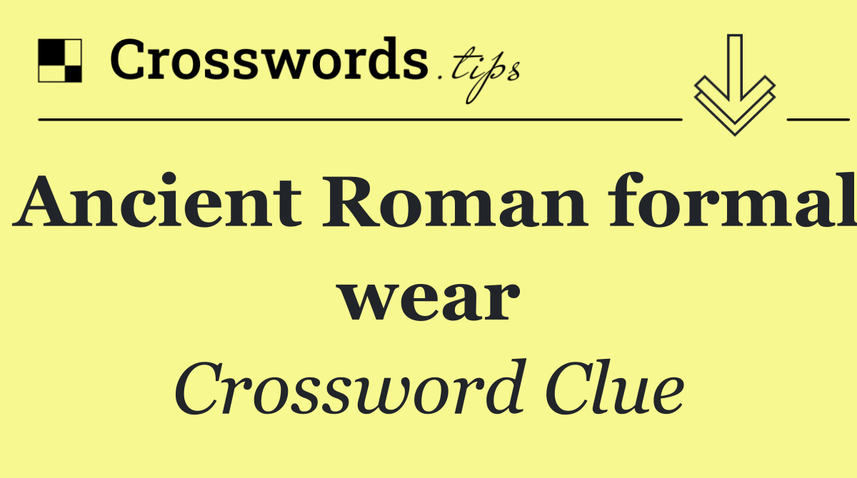 Ancient Roman formal wear