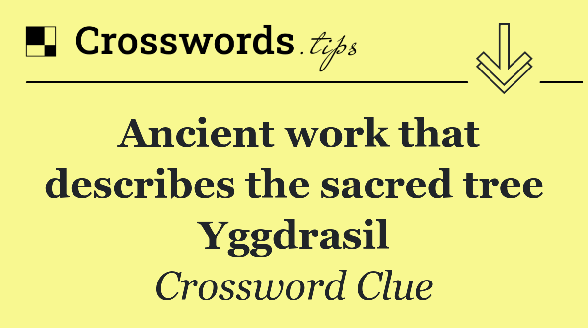 Ancient work that describes the sacred tree Yggdrasil