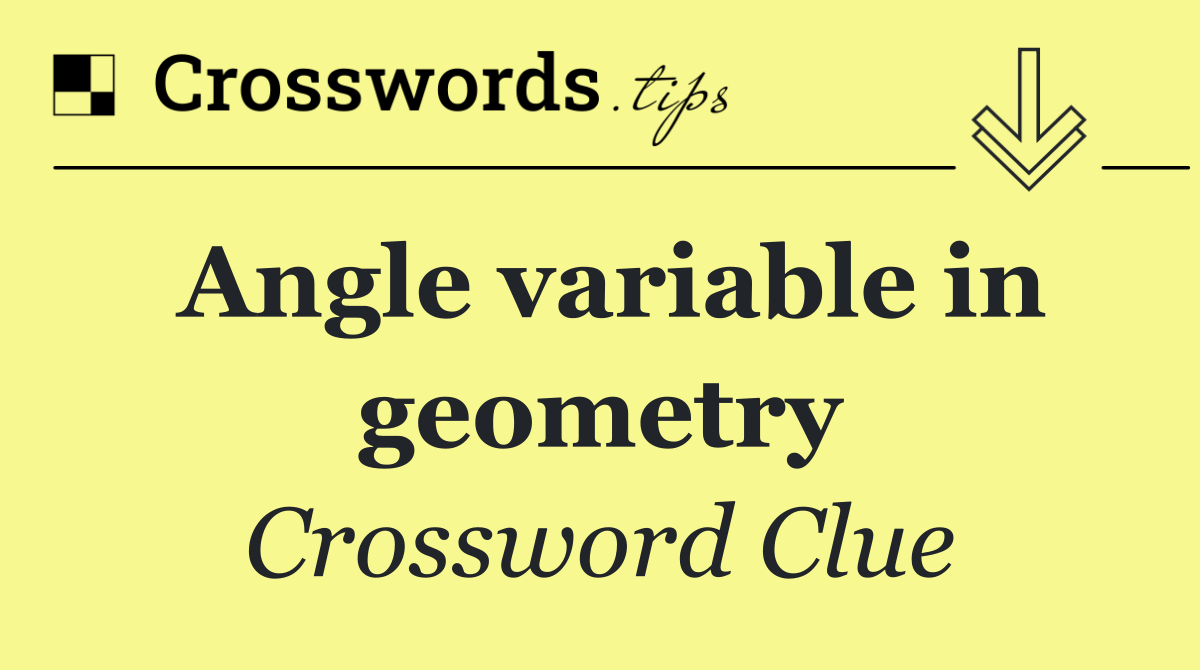 Angle variable in geometry