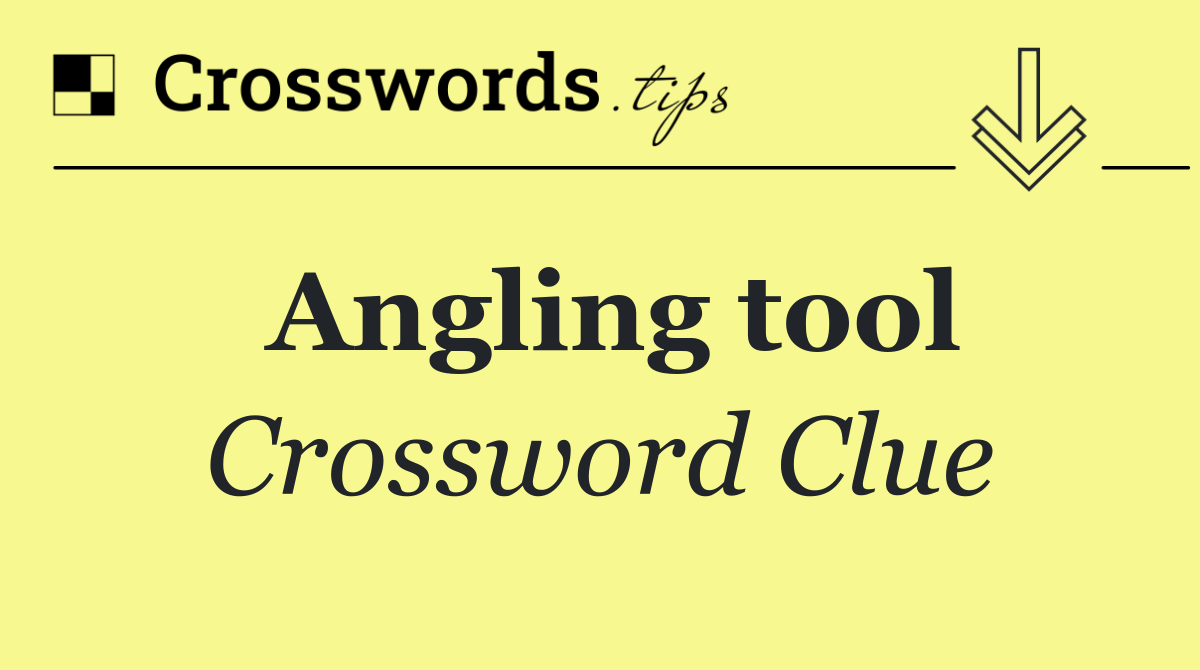 Angling tool