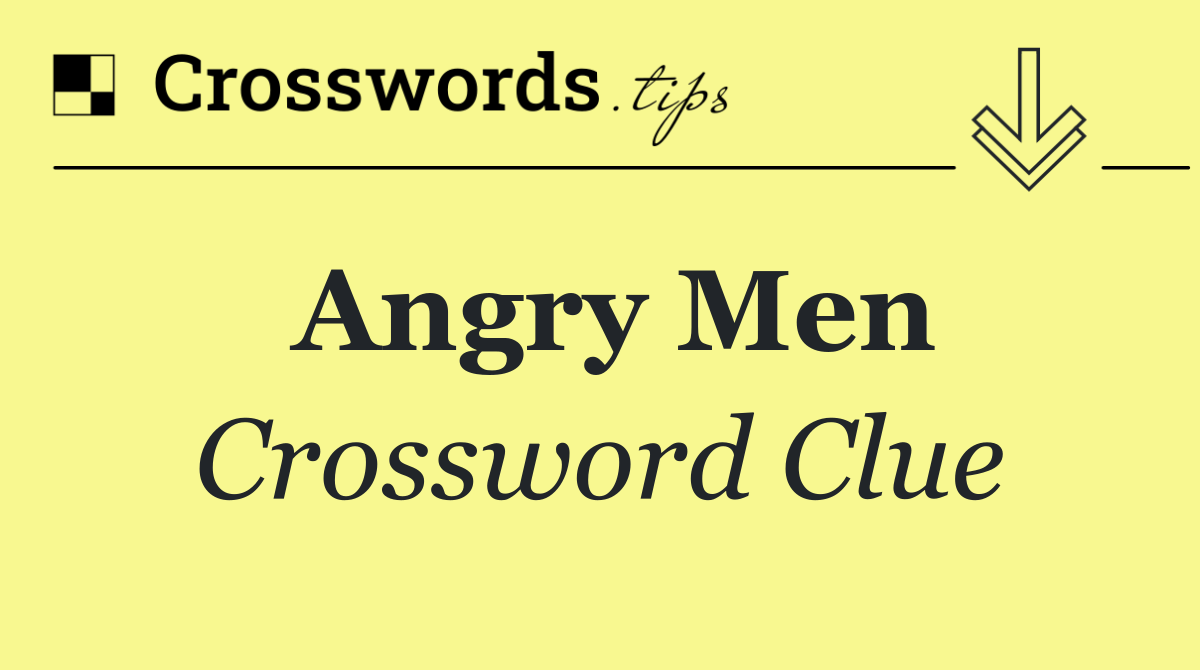 Angry Men