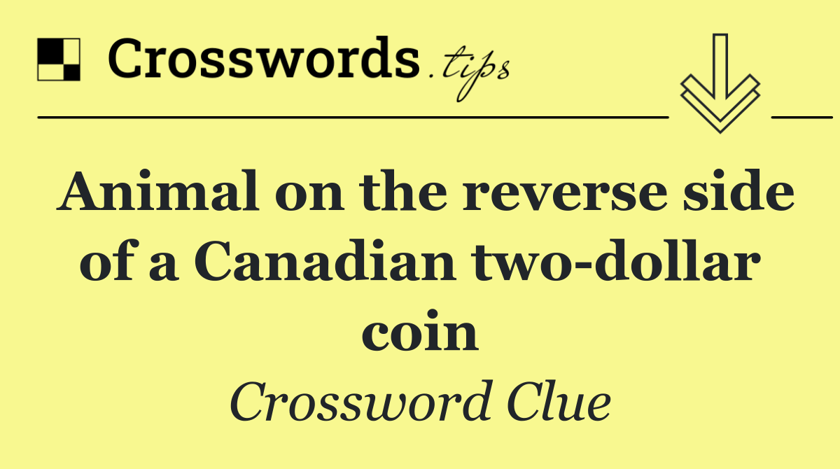 Animal on the reverse side of a Canadian two dollar coin