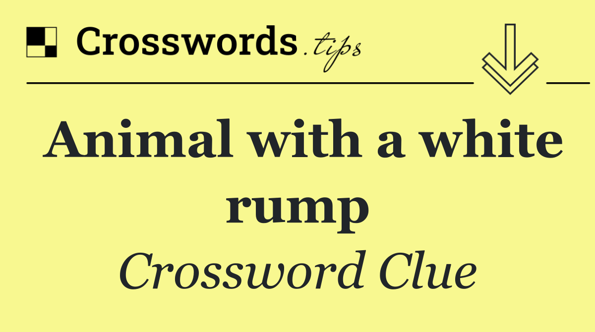 Animal with a white rump