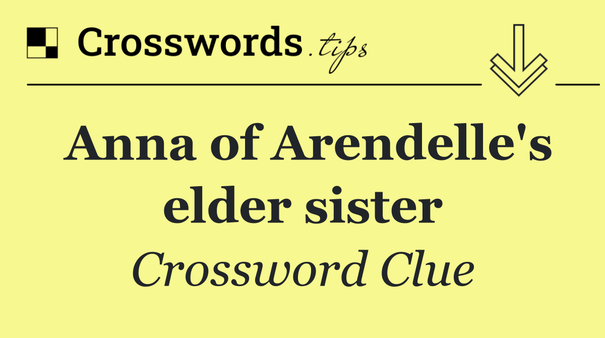 Anna of Arendelle's elder sister