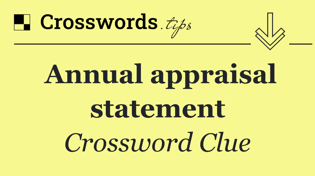Annual appraisal statement