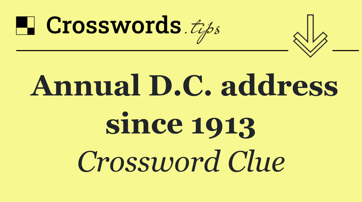 Annual D.C. address since 1913