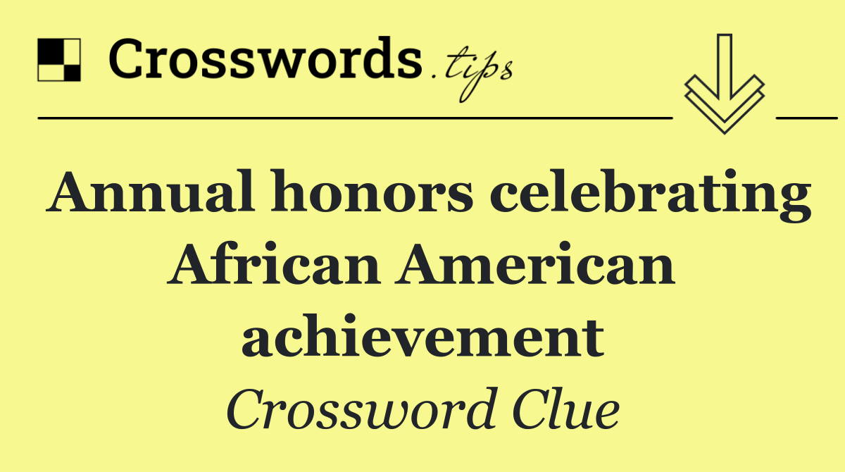 Annual honors celebrating African American achievement