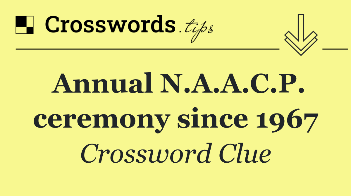 Annual N.A.A.C.P. ceremony since 1967