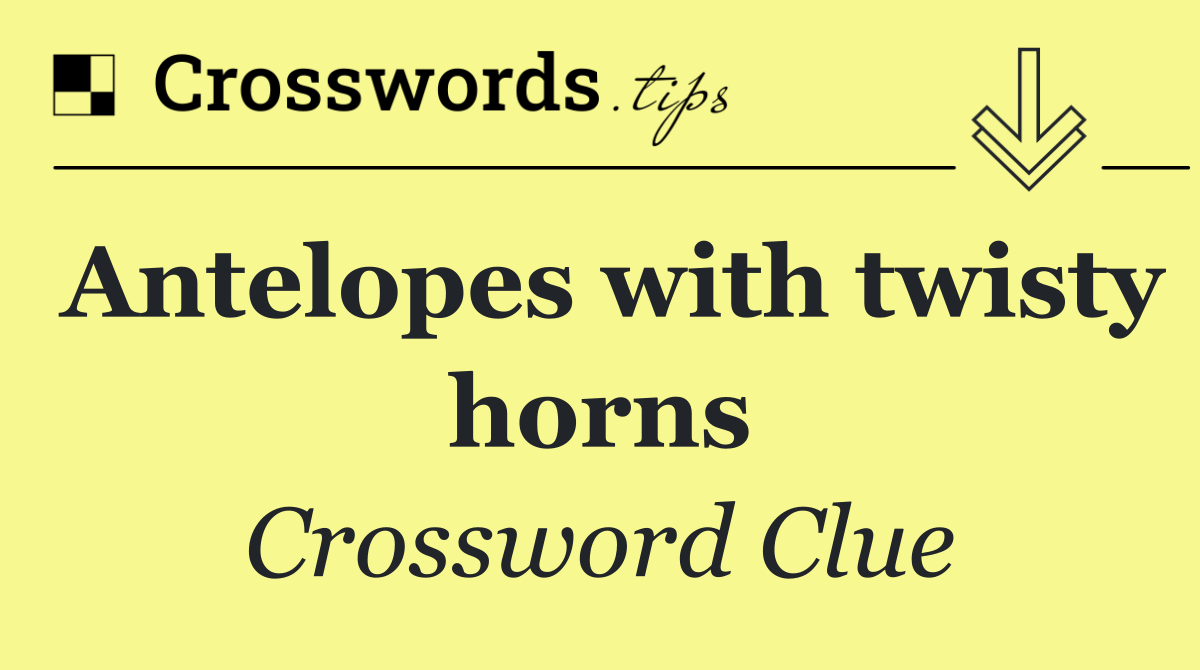 Antelopes with twisty horns