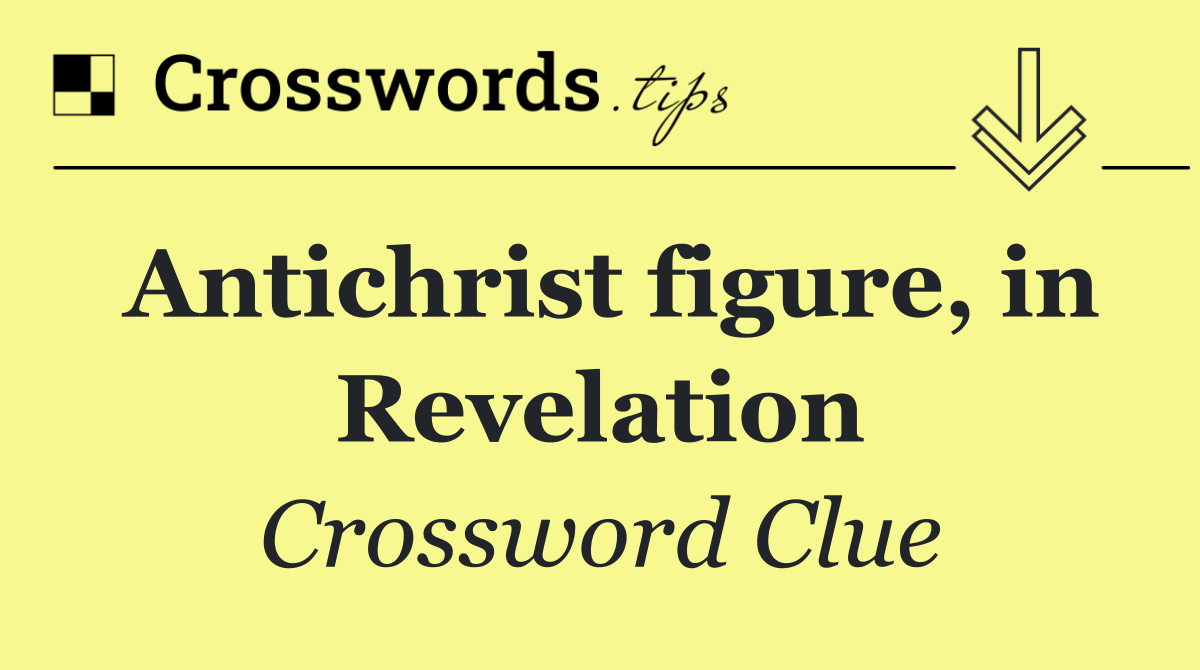 Antichrist figure, in Revelation