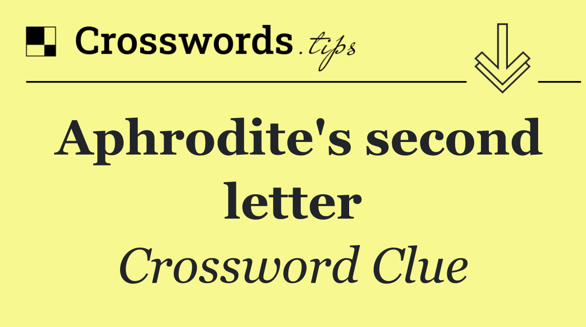 Aphrodite's second letter
