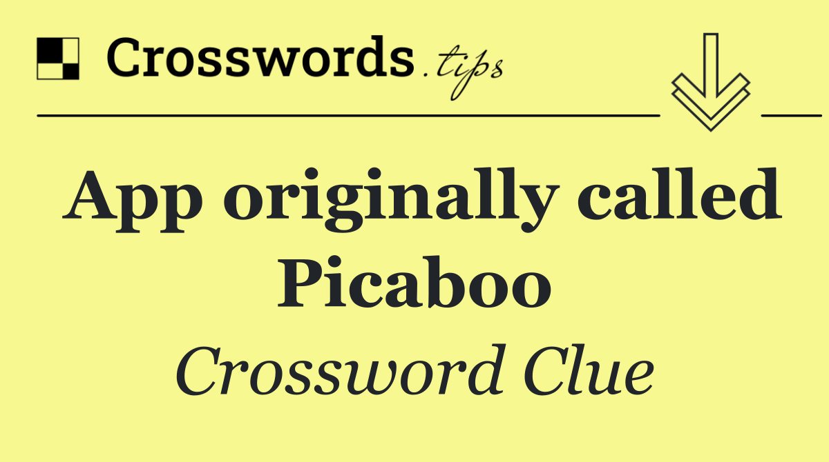 App originally called Picaboo