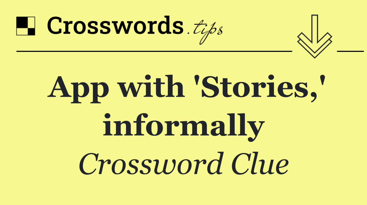 App with 'Stories,' informally