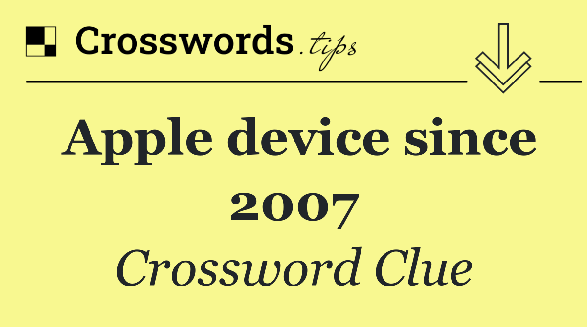 Apple device since 2007