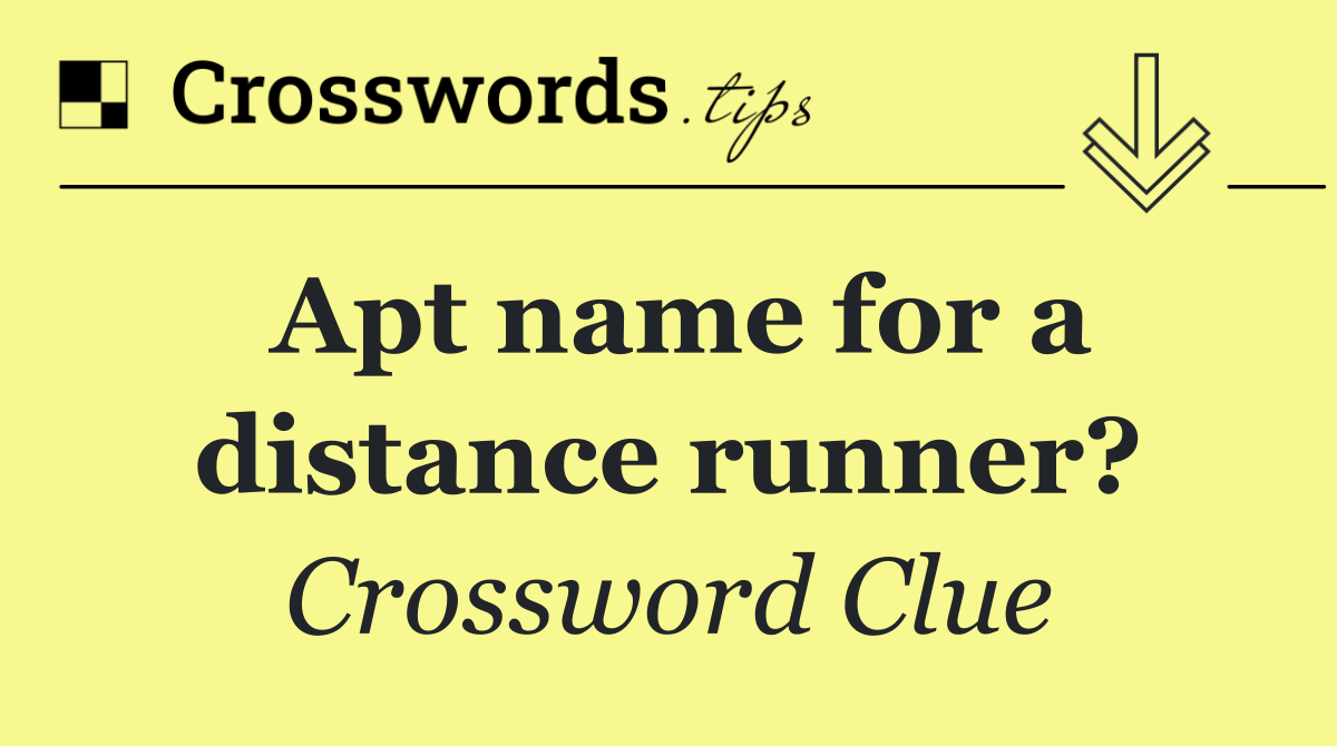 Apt name for a distance runner?