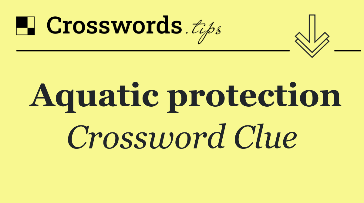 Aquatic protection