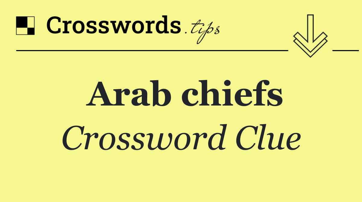 Arab chiefs