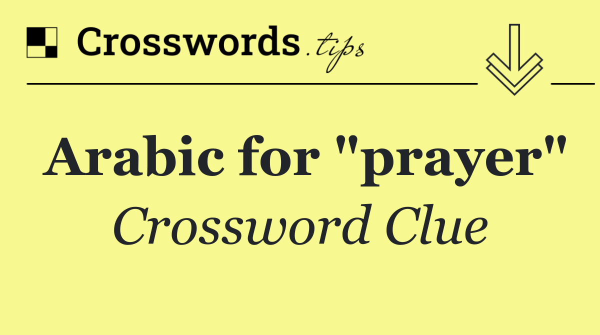 Arabic for "prayer"