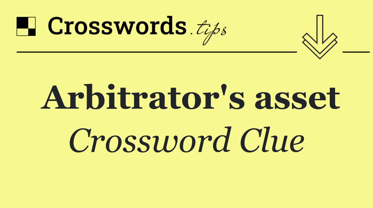 Arbitrator's asset
