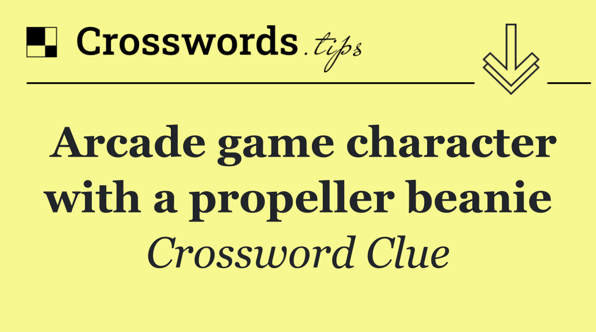 Arcade game character with a propeller beanie