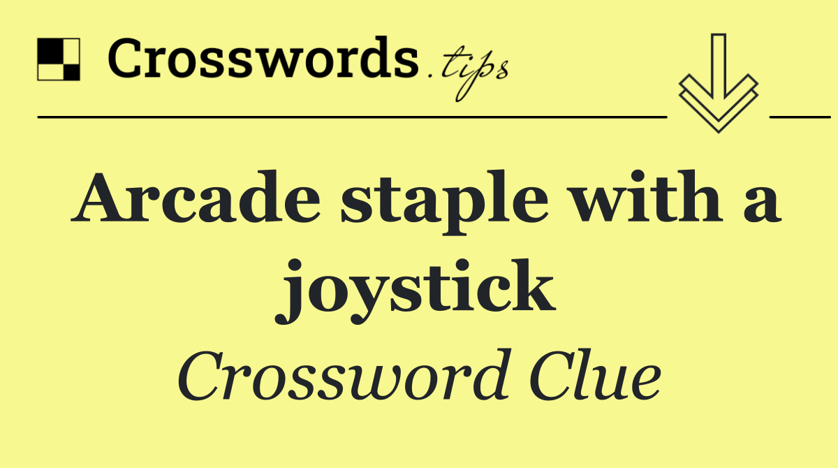 Arcade staple with a joystick