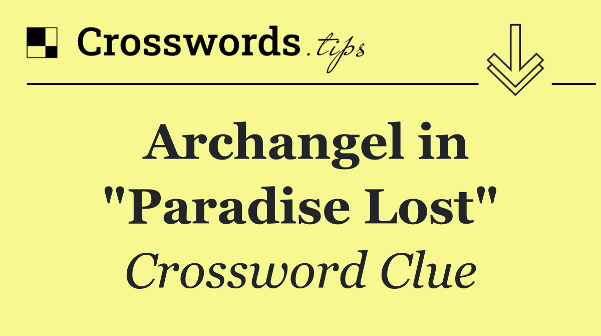 Archangel in "Paradise Lost"