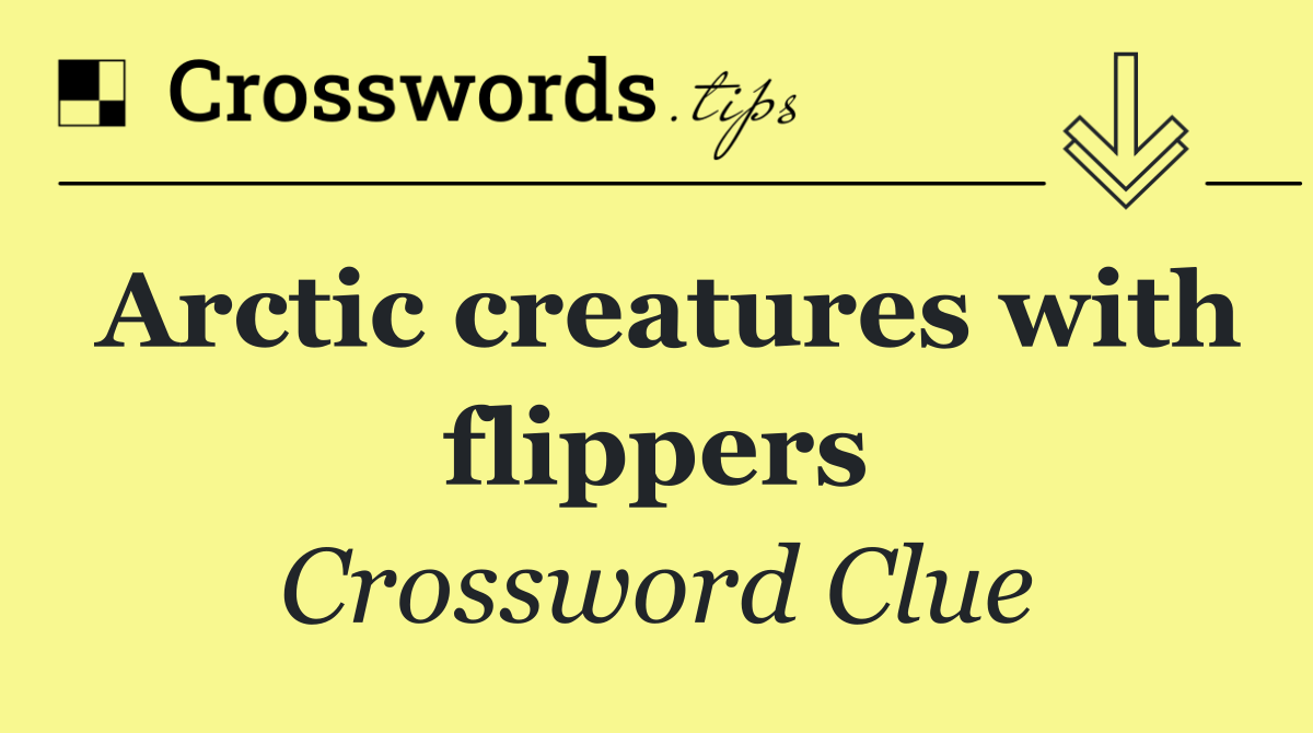 Arctic creatures with flippers